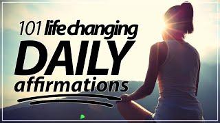 101 Life Changing Daily Affirmations [GET INSPIRED!]