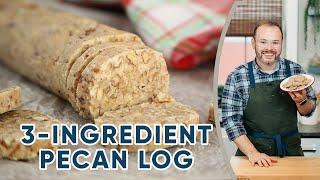 3-Ingredient Pecan Log