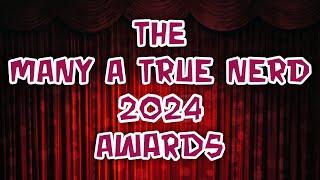 The Many A True Nerd 2024 Awards Remastered