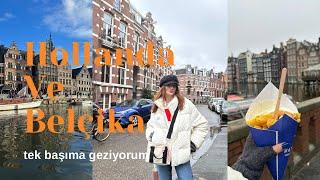 Hollanda ve Belçika  VLOGU I tek başıma seyahat