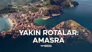 Yakın Rotalar: Amasra