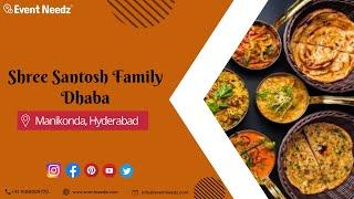 Shree Santosh Family Dhaba | Cafes & Restaurant in Manikonda, Hyderabad | Event Needz