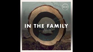 Rivers & Robots - In The Family (Official Audio)