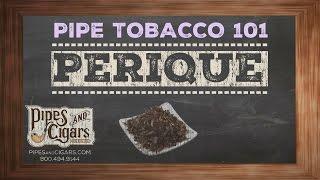 Pipe Tobacco 101 - Perique - Pipesandcigars com