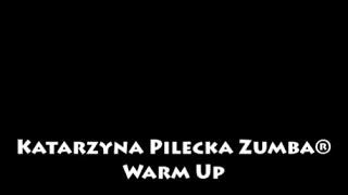 Katarzyna Pilecka Zumba - Warm up