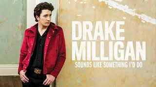 Drake Milligan - Sounds Like Something I'd Do (Official Audio)