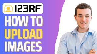 How To Upload Images To 123RF (2025 Tutorial)