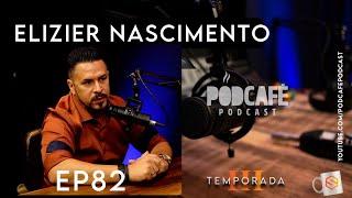 Elizier Nascimento -  O cristão que Investe #T3:E82