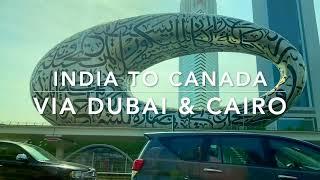 India (Kolkata) to Canada (Toronto) via UAE (Dubai) & Egypt (Cairo)