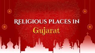 40 Best Pilgrimage Sites in Gujarat | Religious Places in Gujarat