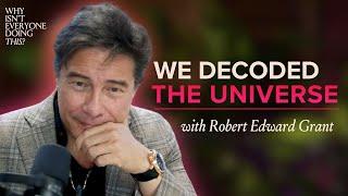 42. Study The Past To Decode The Future with Robert Edward Grant