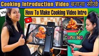  how to make cooking video intro | cooking video intro kaise banaye | how to edit video in vn app