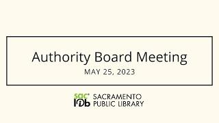 May 2023 - Sacramento Public Library Authority Board Meeting