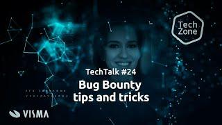 TechTalk #24 - Bug bounty tips and tricks