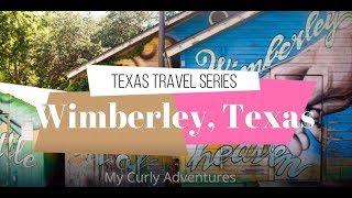 Wimberley Weekend Getaway: Texas Travel Series