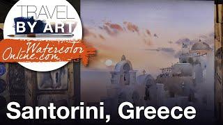 #236 Travel by art, Ep. 95: Santorini, Greece (Watercolor Landscape Demo)