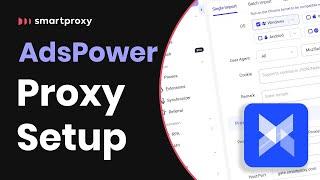 How to Set up Proxies in AdsPower Anti-detect Browser