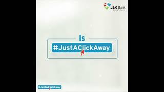 Convenience #JustAClickAway | J&K Bank Online Account Opening