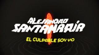 Alejandro Santamaria - El Culpable Soy Yo