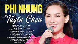 Không Thể Ngừng Nghe Lk Vì Quá Nhớ PHI NHUNG - Tuyển Chọn Các Bài Hát Hay Nhất Của Phi Nhung