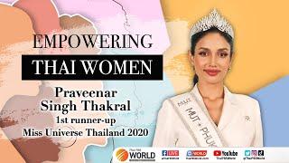 Empowering Thai Women | Praveenar Singh Thakral | Competing in Miss Universe as a married woman