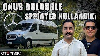 Şoförlerle Yer Değiştik! Yenilenen Mercedes-Benz Sprinter'ı Onur Buldu ve Şoförlerimizle İnceledik