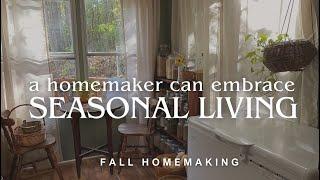 Homemaking & Seasonal Slow Living