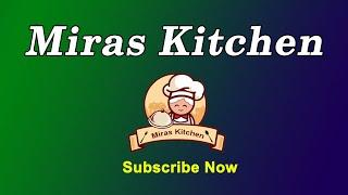 To Be Continue Miras Kitchen | Mahmuda Khandoker