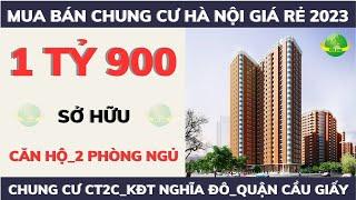 Mua Chung Cư Hà Nội Dưới 2 Tỷ Năm 2023_Có Căn Hộ 2 Phòng Ngủ tại Chung Cư CT2 Nghĩa Đô Cầu Giấy