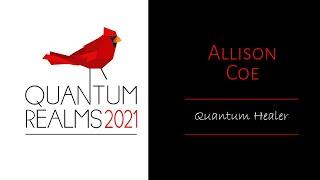 Allison Coe Quantum Realms '21