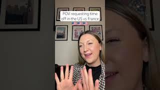 Requesting time off France vUS #france #french #usa #american #cultureshock #livingabroad #corporate