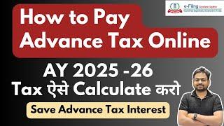 How to Pay Advance Tax Online AY 2025-26 | Advance Tax Calculation | Advance Tax in Income Tax