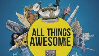 All Things Awesome trailer