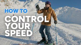 HOW TO CONTROL YOUR SPEED WHEN SKIING | How to slow down, control your speed and remain in balance