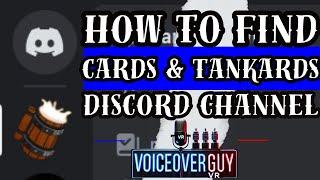 How to find Cards And Tankards Discord Channel - VoiceoverGuy VR