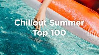 Chillout Summer  Top 100 Relaxing House Tracks