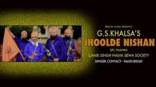 G.S KHALSA I JHOOLDE NISHAN I OFFICIAL FULL SONG