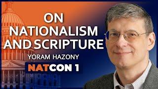 Yoram Hazony: On Nationalism and Scripture | Closing Remarks at the National Conservatism Conference