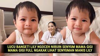 LUCU BGT! LILY NGOCEH TIRUIN SENYUM MAMA GIGI NAGITA FULL NGAKAK LIAT SENYUM MANIS LILY 