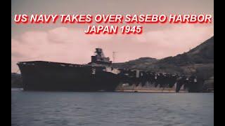 US NAVY TAKES OVER SASEBO HARBOR, JAPAN 1945 COLOR HD [ WWII DOCUMENTARY]