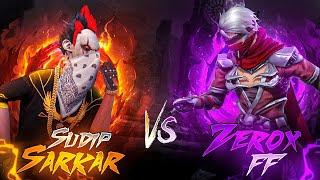 SUDIP SARKAR  VS ZEROX FFWHO WILL WIN?FREE FIRE️