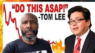 Tom Lee: URGENT WARNING - Do This NOW Before It's Too Late