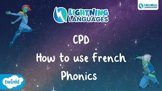 How to Use French Phonics CPD Video | French | Phonics