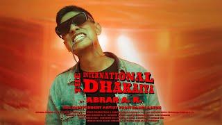 Abrar A. R. | The International Dhakaiya | (Official Music Video)