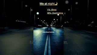 Me at night #trendingshorts #viralvideo #life #thinking #sad