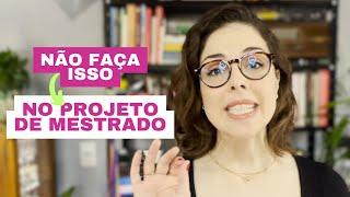 Projeto de MESTRADO - 5 erros que REPROVAM