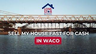 Sell My House Fast for Cash in Waco, Texas