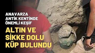 Anavarza Antik Kentinde Önemli Keşif... Altın Ve Sikke Dolu Küp Bulundu