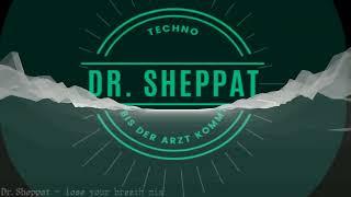 Dr.Sheppat - lose your breath mix