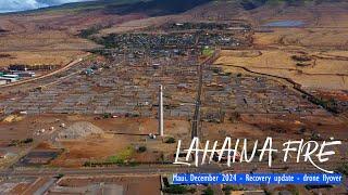 Lahaina FIRE - Maui, December 2024 - Recovery update, drone flyover